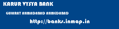 KARUR VYSYA BANK  GUJARAT AHMADABAD AHMEDABAD   banks information 